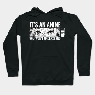 Its An Anime Thing Hoodie